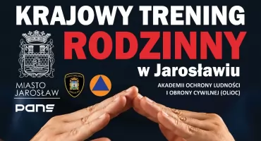 Bezpieczna rodzina to przygotowana rodzina! 17 października Krajowy Trening Rodzinny w Jarosławiu!